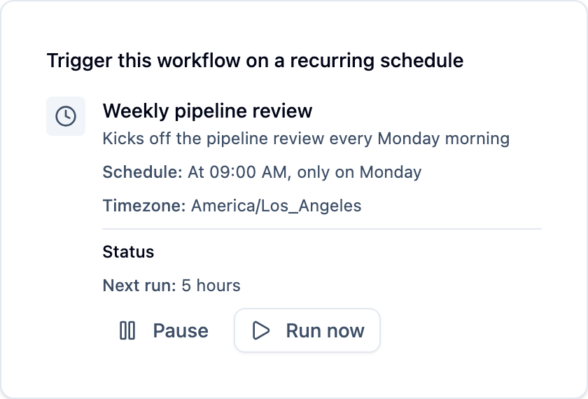 A schedule in the workflow's entry-points panel: the recurrence in plain language, the next run, and pause/run-now controls